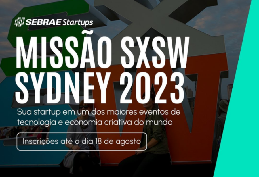 Inscrições para missão ao SXSW encerram no dia 18 de agosto e ao menos 10 startups serão selecionadas para se conectarem ao ecossistema de Sydney