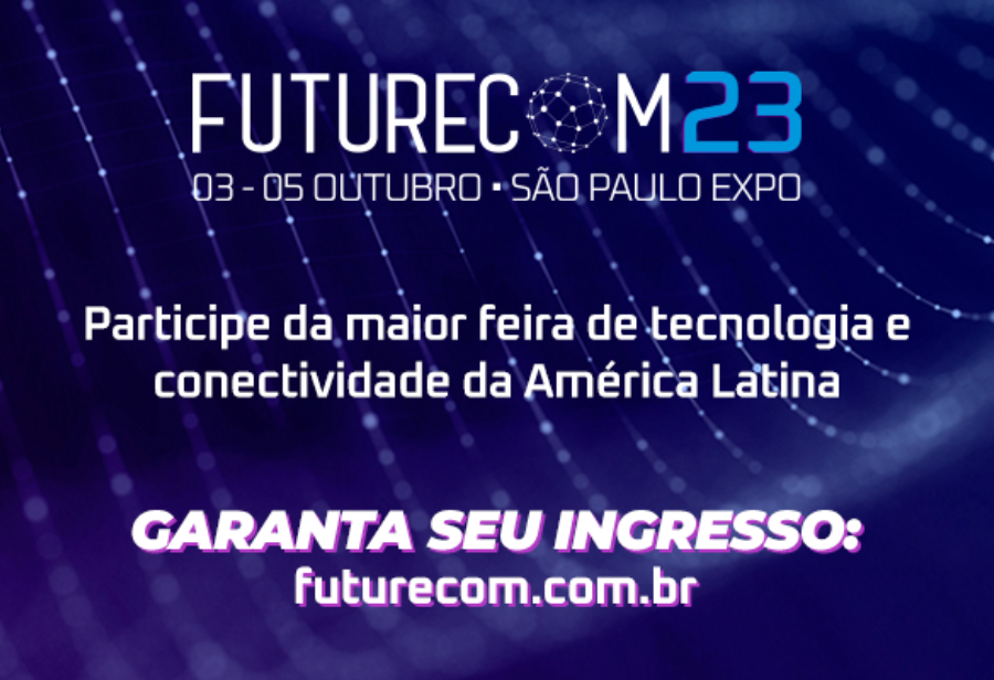 No Futurecom 2023, especialistas em TICs e autoridades vão debater a evolução, eficiência e os principais desafios das inovações tecnológicas na sociedade