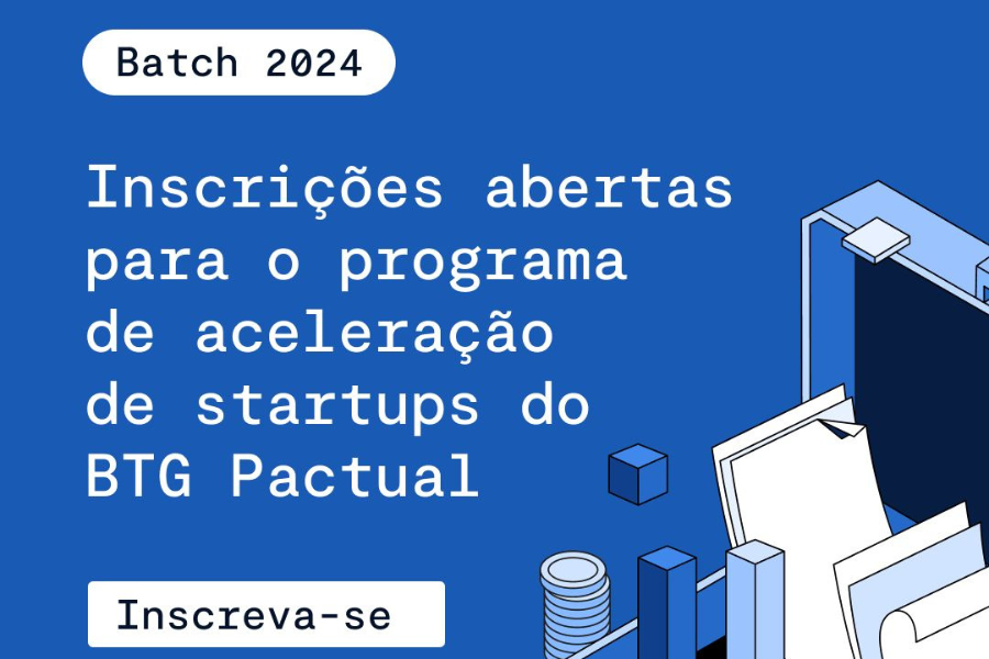 Startups podem se inscrever até o dia 15 de dezembro para a edição de 2024 do programa de aceleração boostlab, realizado pelo BTG Pactual.