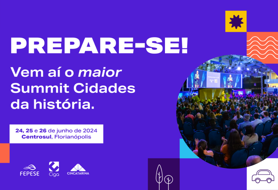 O Summit Cidades 2024 será realizado nos dias 24, 25 e 26 de junho, no CentroSul, em Florianópolis (SC). Mais uma edição em Floripa...