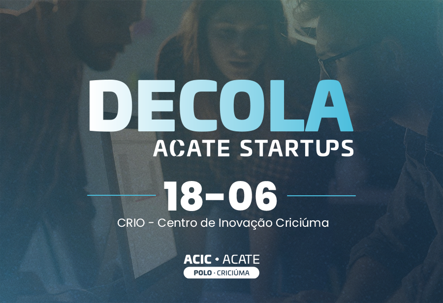 Decola ACATE Startups no Centro de Inovação de Criciúma - CRIO terá bate-papo com investidores e pitches de empresas da região.