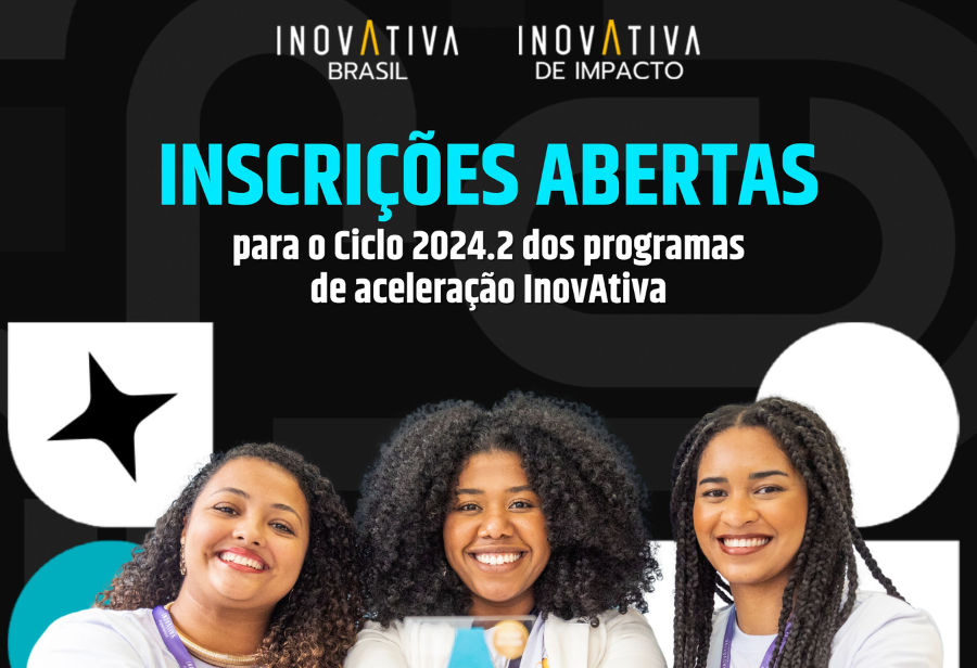 Gratuito, InovAtiva oferece 280 vagas, com incentivo a projetos de lideranças femininas, nordestinas e de pessoas inscritas no CadÚnico.