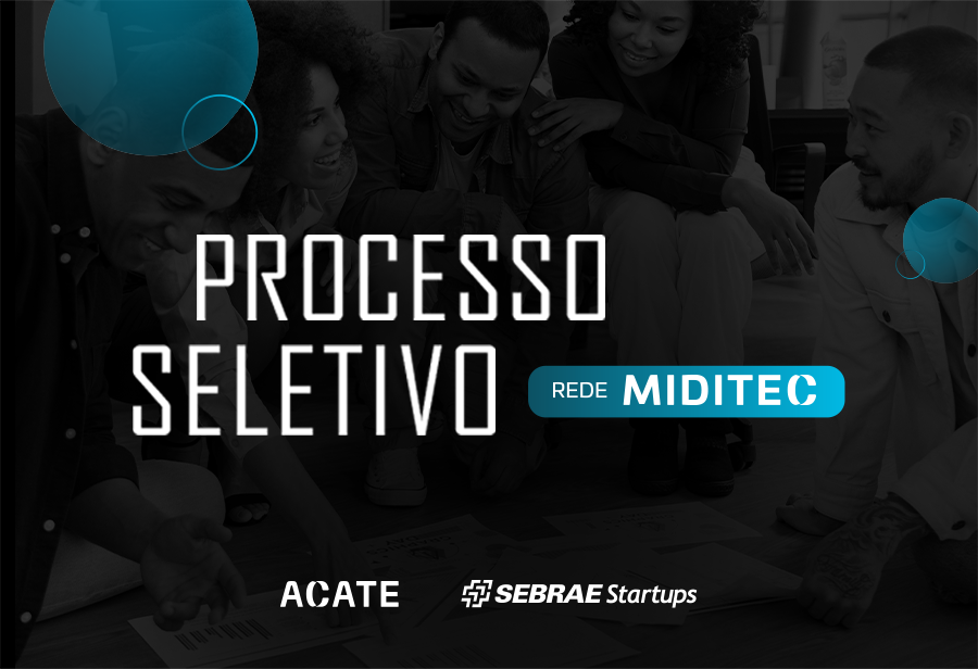 Incubadoras da Rede MIDITEC recebem inscrições de startups nas fases de validação e operação até o dia 8 de setembro.