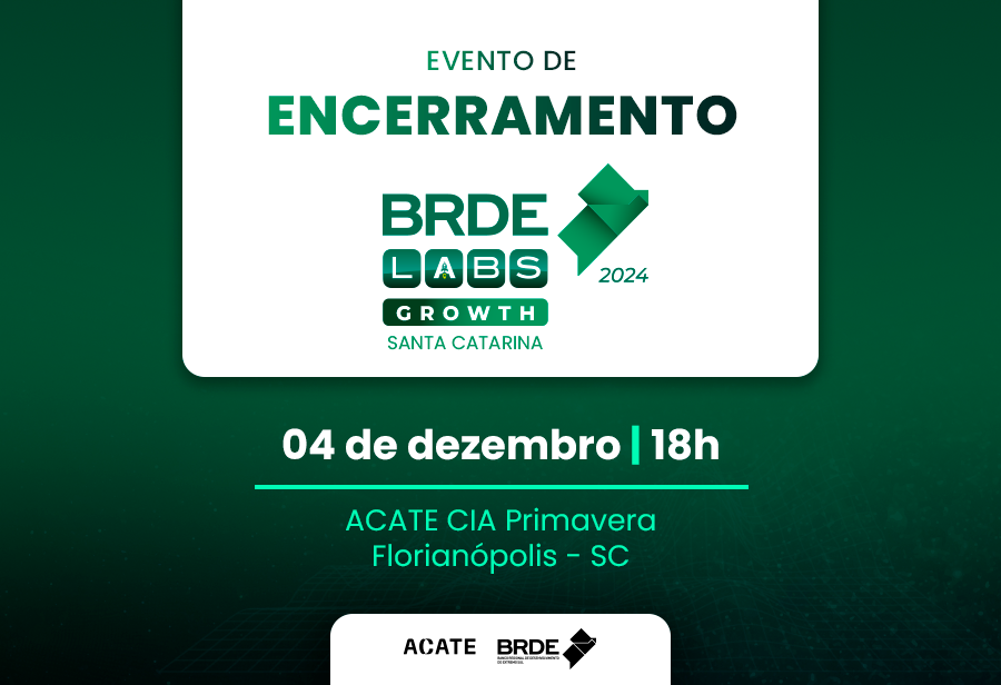 Evento de encerramento da edição de 2024 do BRDE Labs SC Growth vai distribuir total de R$ 360 mil em dinheiro como premiação.